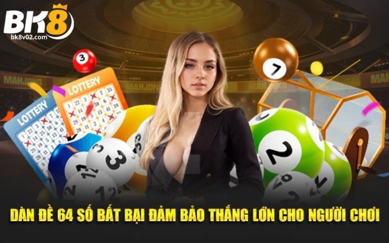 Cách chơi dàn đề 64 số tại BK8: Bí kíp tìm số vàng hiệu quả