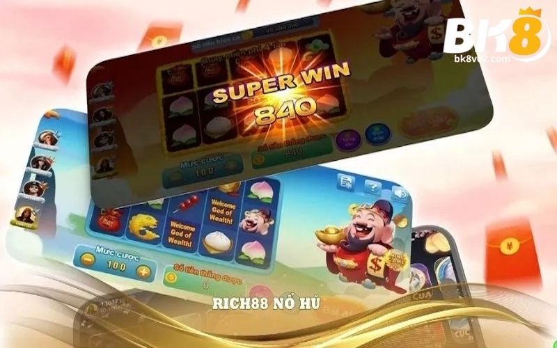 Tổng quan về sảnh Nổ hũ Rich88 tại BK8